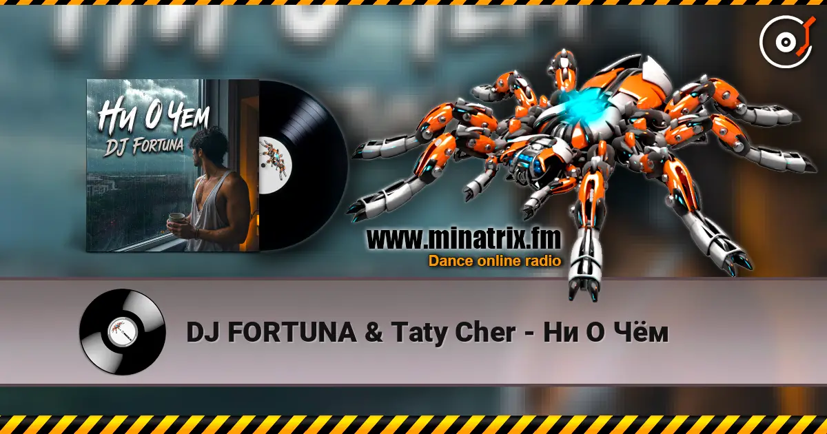 DJ FORTUNA & Taty Cher - Ни О Чём escuchar online en alta calidad | Minatrix.FM