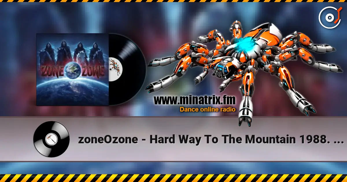 zoneOzone - Hard Way To The Mountain 1988. Remastered 2019 escuchar online en alta calidad | Minatrix.FM