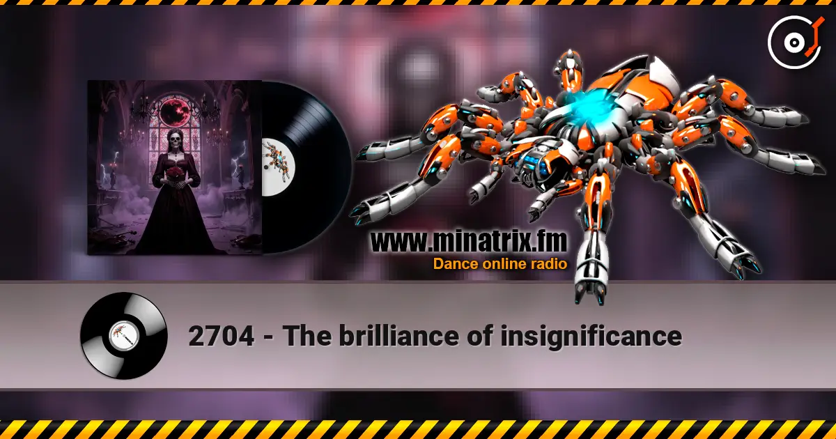 2704 - The brilliance of insignificance escuchar online en alta calidad | Minatrix.FM