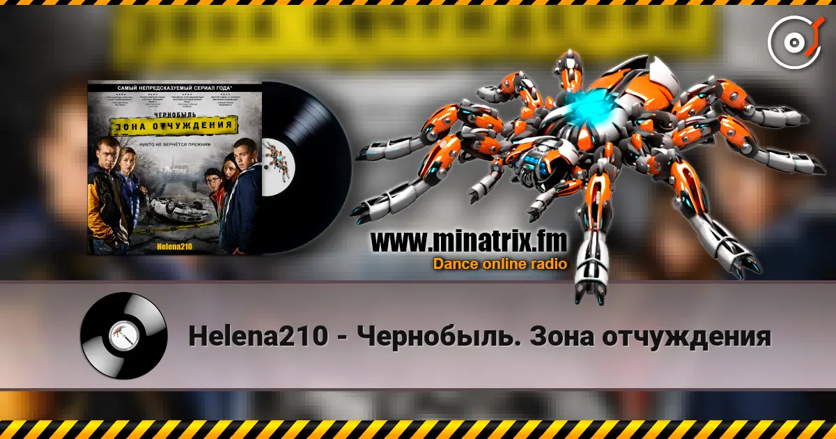 Helena210 - Чернобыль. Зона отчуждения escuchar online en alta calidad | Minatrix.FM
