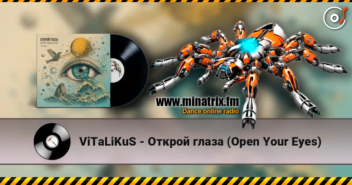 ViTaLiKuS - Открой глаза (Open Your Eyes) escuchar online en alta calidad | Minatrix.FM