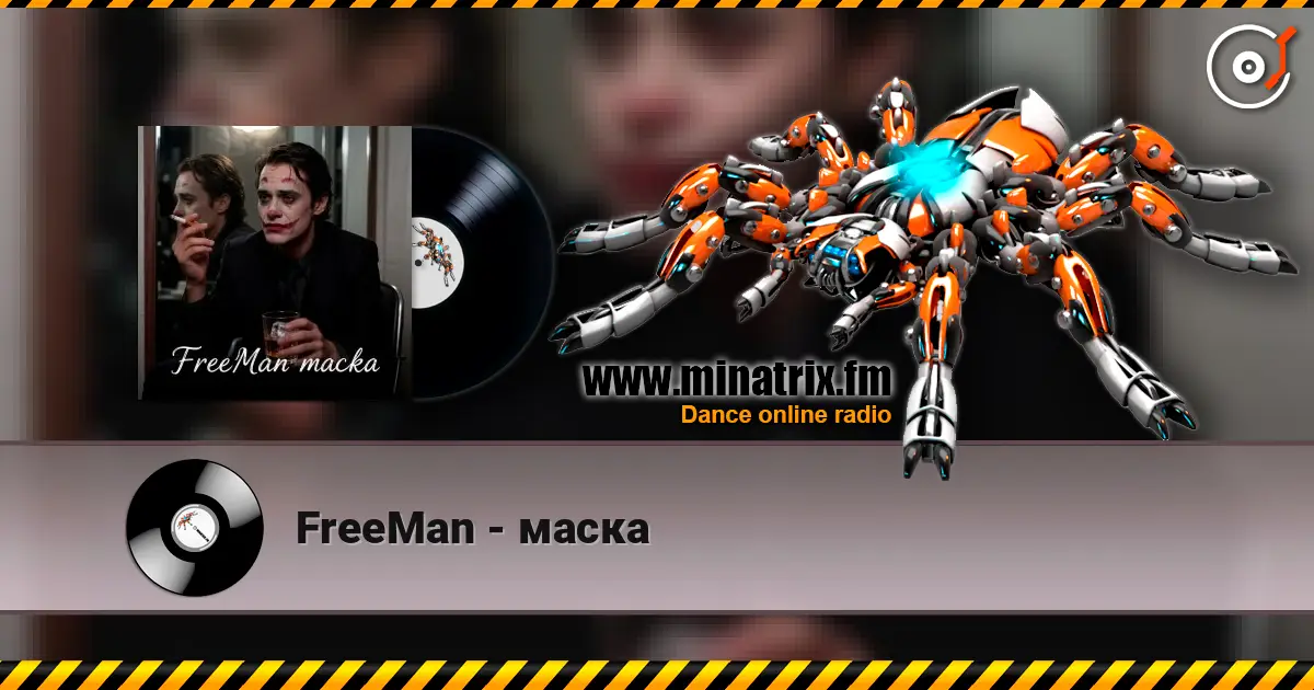 FreeMan - маска escuchar online en alta calidad | Minatrix.FM
