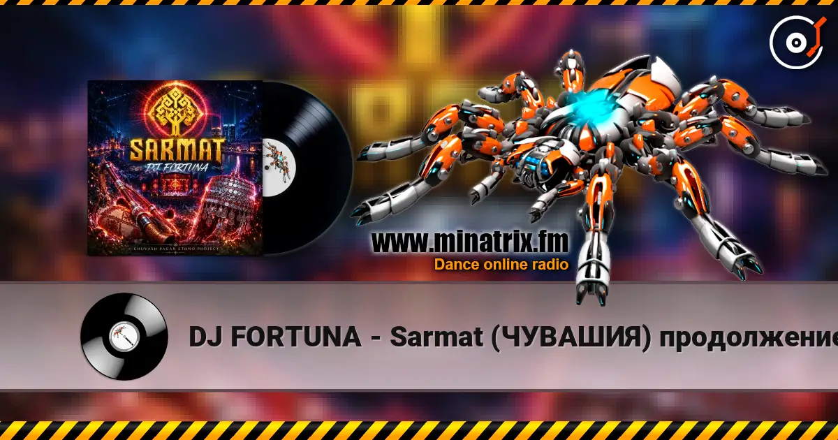 DJ FORTUNA - Sarmat (ЧУВАШИЯ) продолжение escuchar online en alta calidad | Minatrix.FM