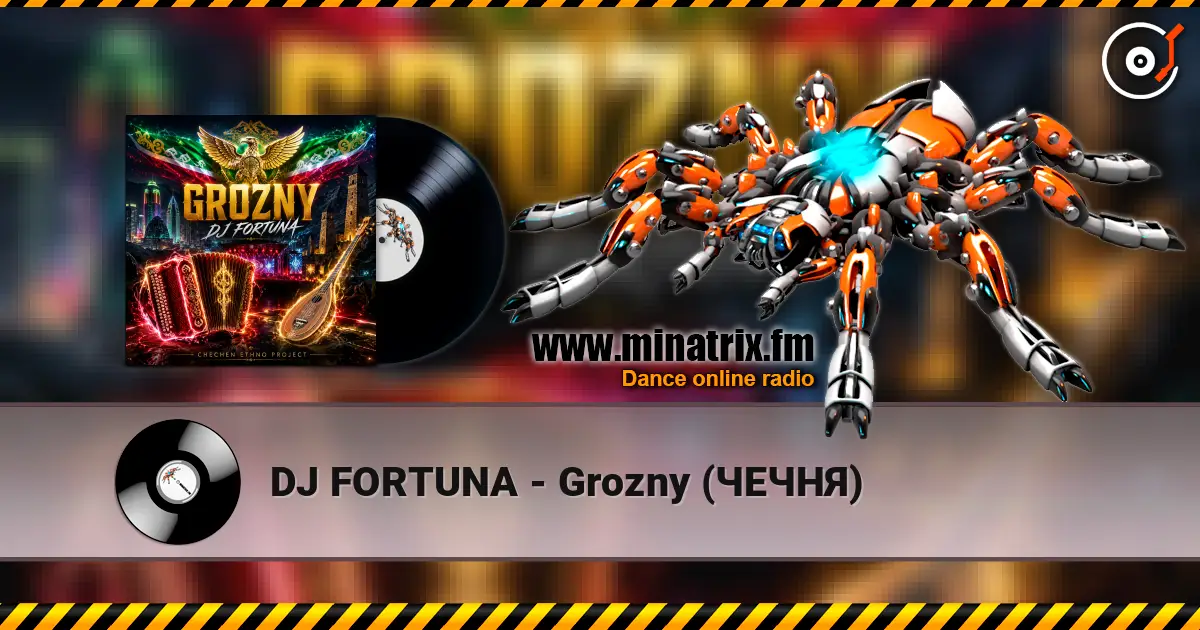DJ FORTUNA - Grozny (ЧЕЧНЯ) listen online in high quality | Minatrix.FM