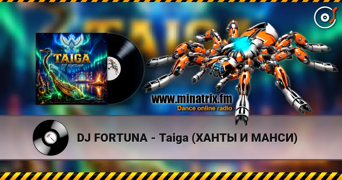 DJ FORTUNA - Taiga (ХАНТЫ И МАНСИ) listen online in high quality | Minatrix.FM