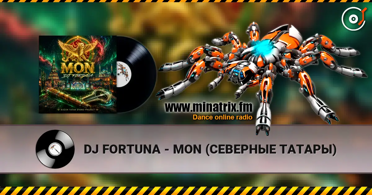 DJ FORTUNA - MON (СЕВЕРНЫЕ ТАТАРЫ) escuchar online en alta calidad | Minatrix.FM