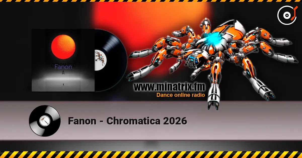 Fanon - Chromatica    2026 escuchar online en alta calidad | Minatrix.FM