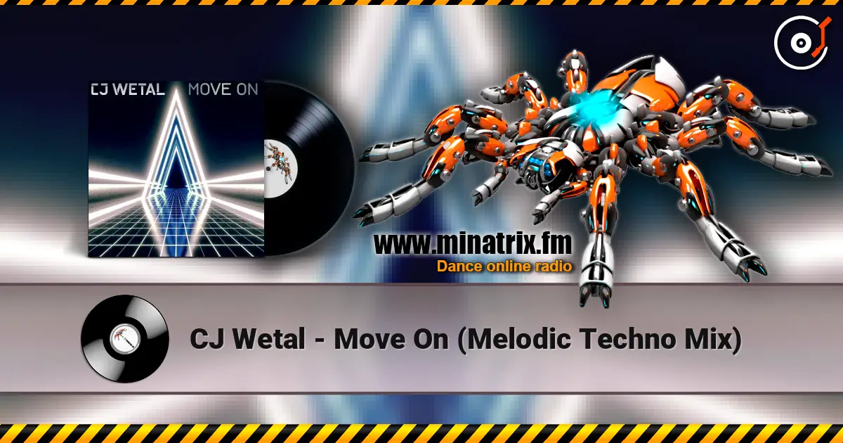 CJ Wetal - Move On (Melodic Techno Mix) escuchar online en alta calidad | Minatrix.FM