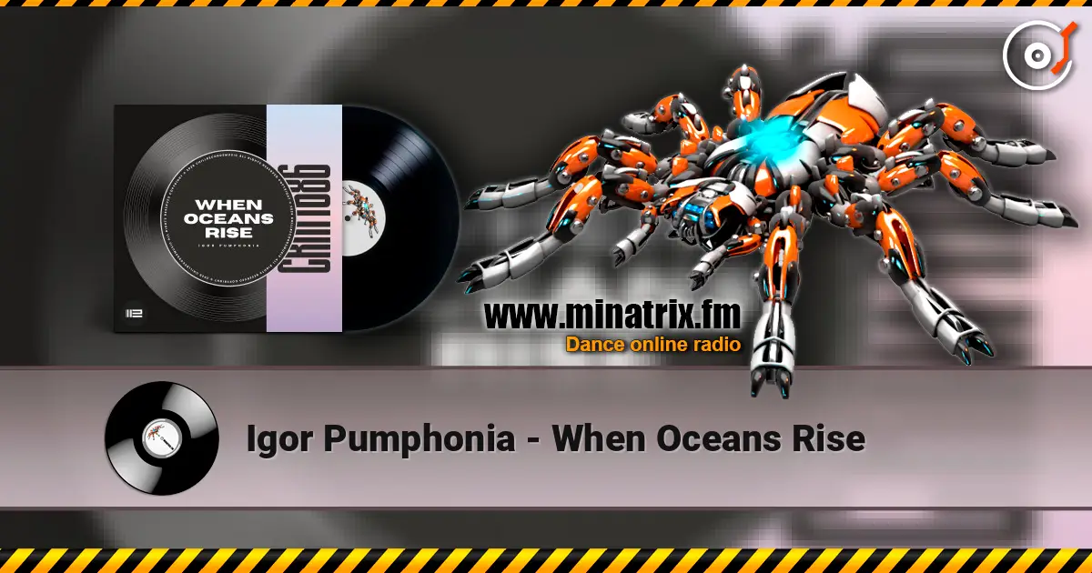 Igor Pumphonia - When Oceans Rise escuchar online en alta calidad | Minatrix.FM