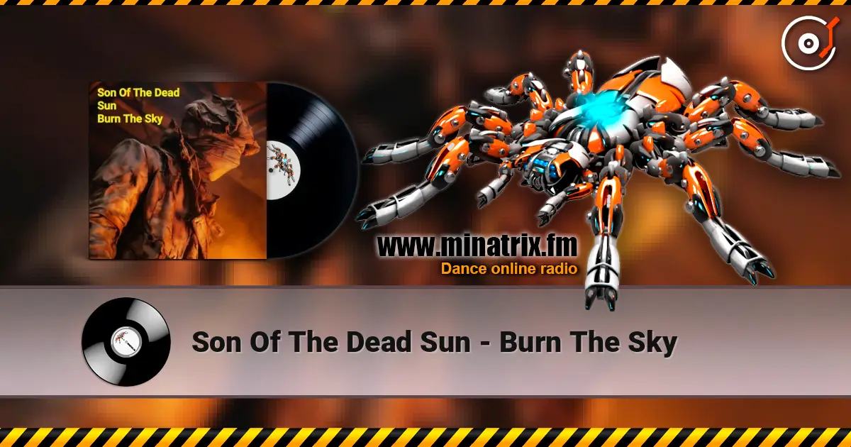 Son Of The Dead Sun - Burn The Sky escuchar online en alta calidad | Minatrix.FM