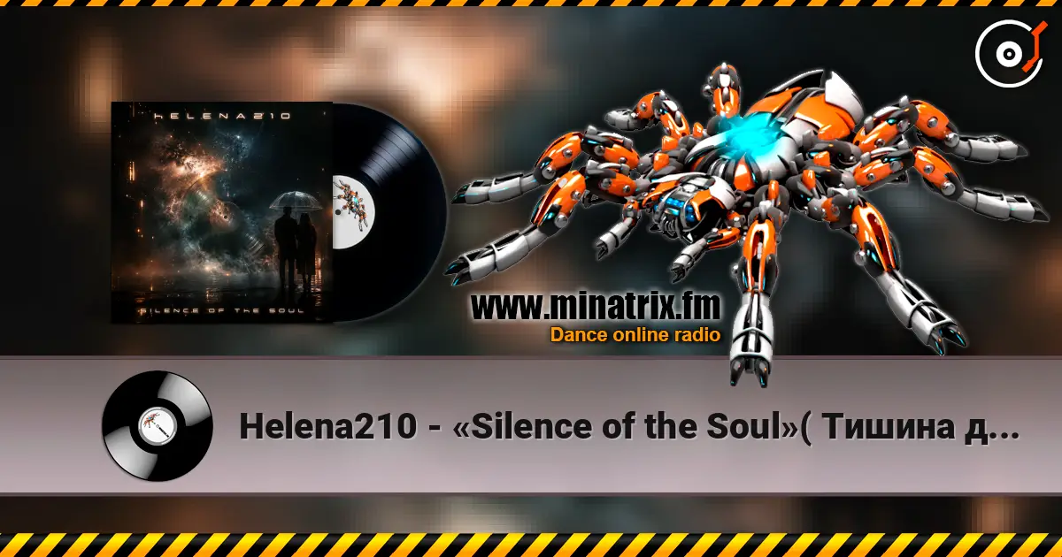 Helena210 - «Silence of the Soul»( Тишина души) escuchar online en alta calidad | Minatrix.FM