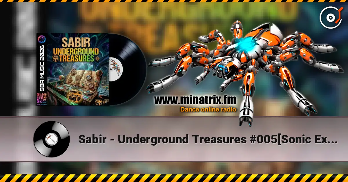 Sabir - Underground Treasures #005[Sonic Expedition] escuchar online en alta calidad | Minatrix.FM