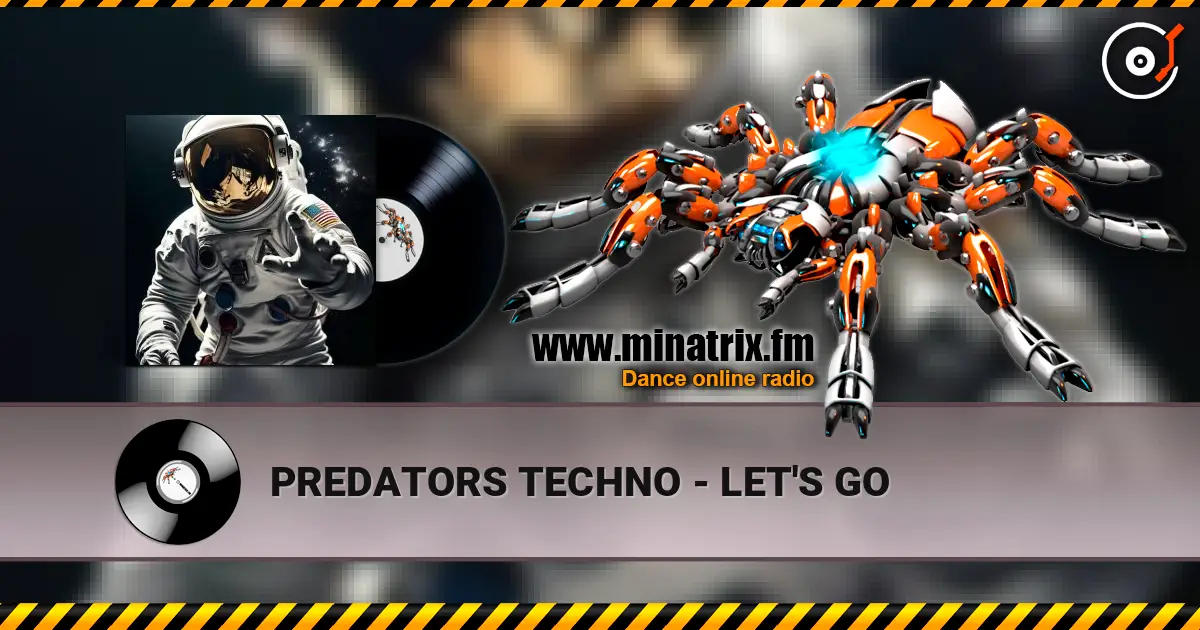 PREDATORS TECHNO - LET'S GO escuchar online en alta calidad | Minatrix.FM