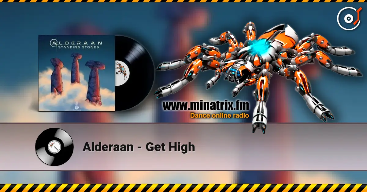 Alderaan - Get High escuchar online en alta calidad | Minatrix.FM