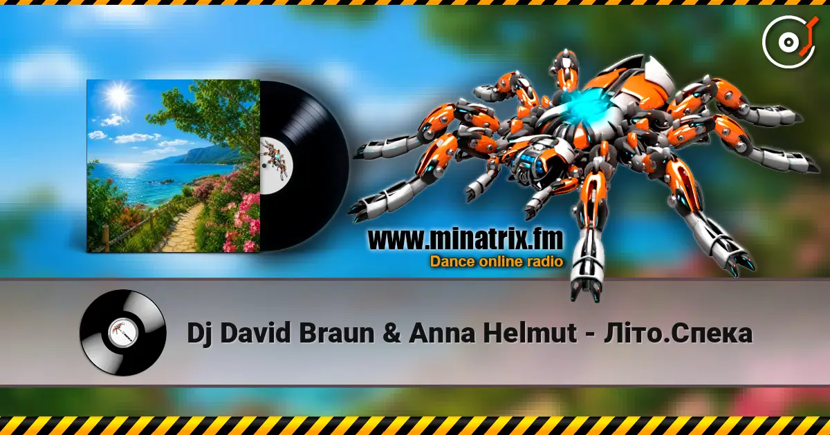 Dj David Braun & Anna Helmut - Літо.Спека escuchar online en alta calidad | Minatrix.FM