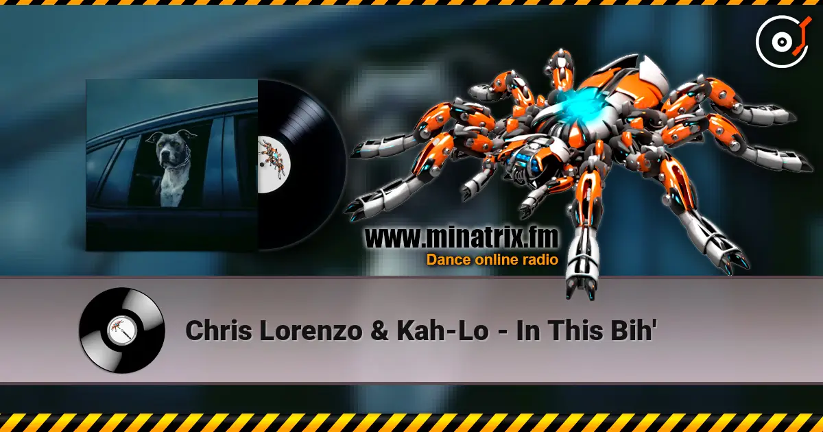 Chris Lorenzo & Kah-Lo - In This Bih' escuchar online en alta calidad | Minatrix.FM