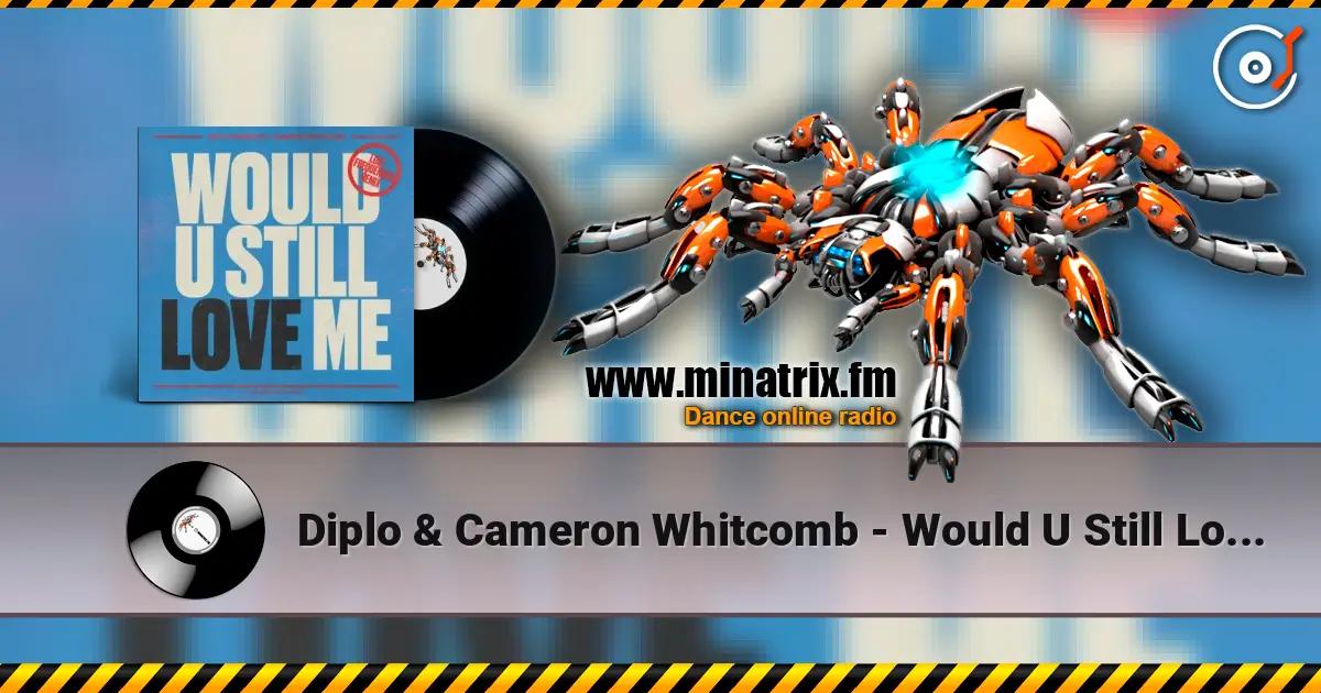 Diplo & Cameron Whitcomb - Would U Still Love Me (Lost Frequencies Remix) escuchar online en alta calidad | Minatrix.FM