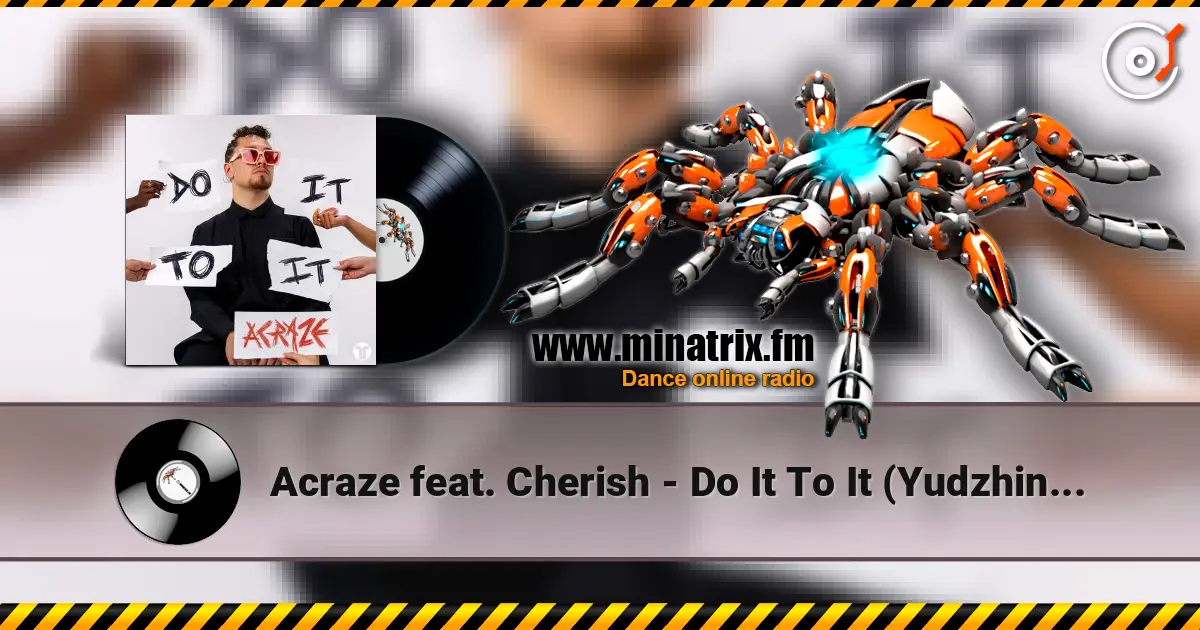 Acraze feat. Cherish - Do It To It (Yudzhin Radio Remix) escuchar online en alta calidad | Minatrix.FM