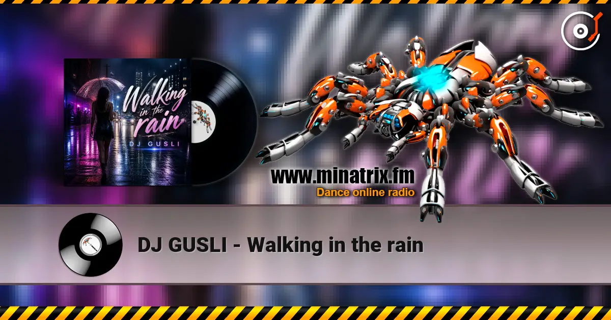 DJ GUSLI - Walking in the rain escuchar online en alta calidad | Minatrix.FM