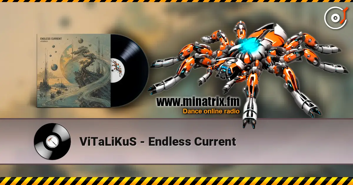 ViTaLiKuS - Endless Current escuchar online en alta calidad | Minatrix.FM
