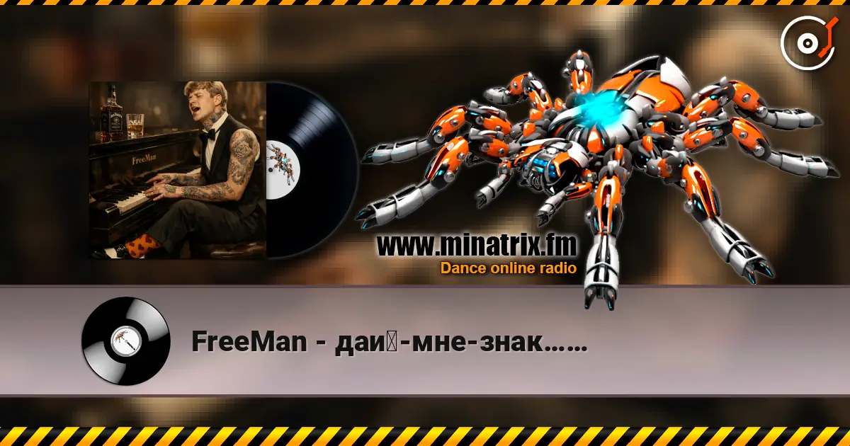 FreeMan - дай-мне-знак…… escuchar online en alta calidad | Minatrix.FM