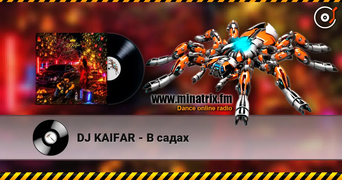 DJ KAIFAR - В садах escuchar online en alta calidad | Minatrix.FM