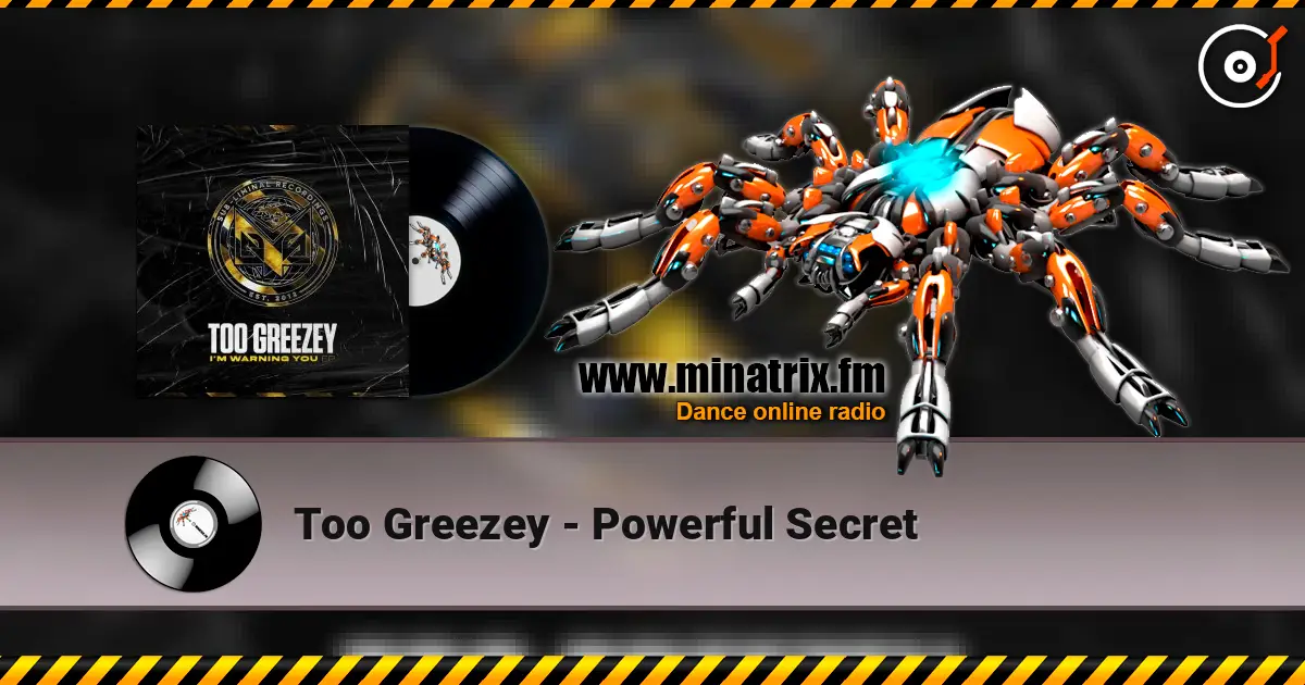 Too Greezey - Powerful Secret escuchar online en alta calidad | Minatrix.FM