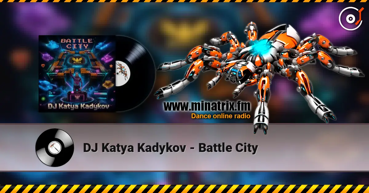 DJ Katya Kadykov - Battle City escuchar online en alta calidad | Minatrix.FM