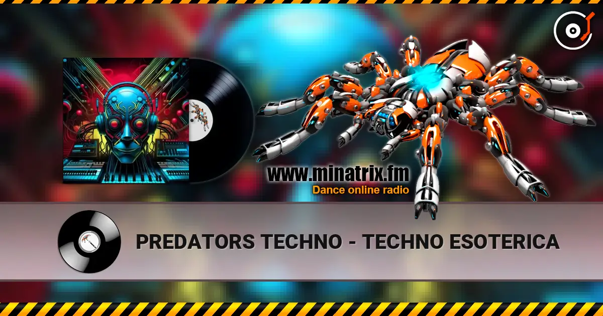 PREDATORS TECHNO - TECHNO ESOTERICA escuchar online en alta calidad | Minatrix.FM