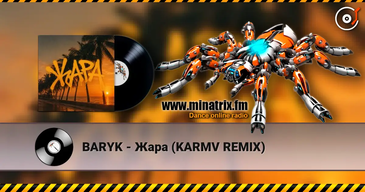 BARYK - Жара (KARMV REMIX) escuchar online en alta calidad | Minatrix.FM