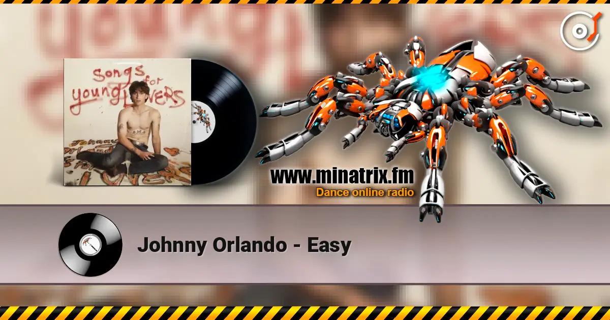 Johnny Orlando - Easy escuchar online en alta calidad | Minatrix.FM