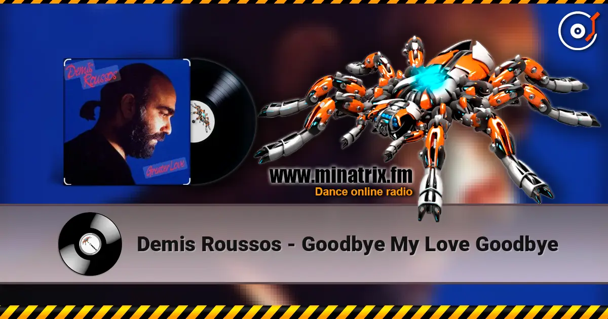 Demis Roussos - Goodbye My Love Goodbye escuchar online en alta calidad | Minatrix.FM