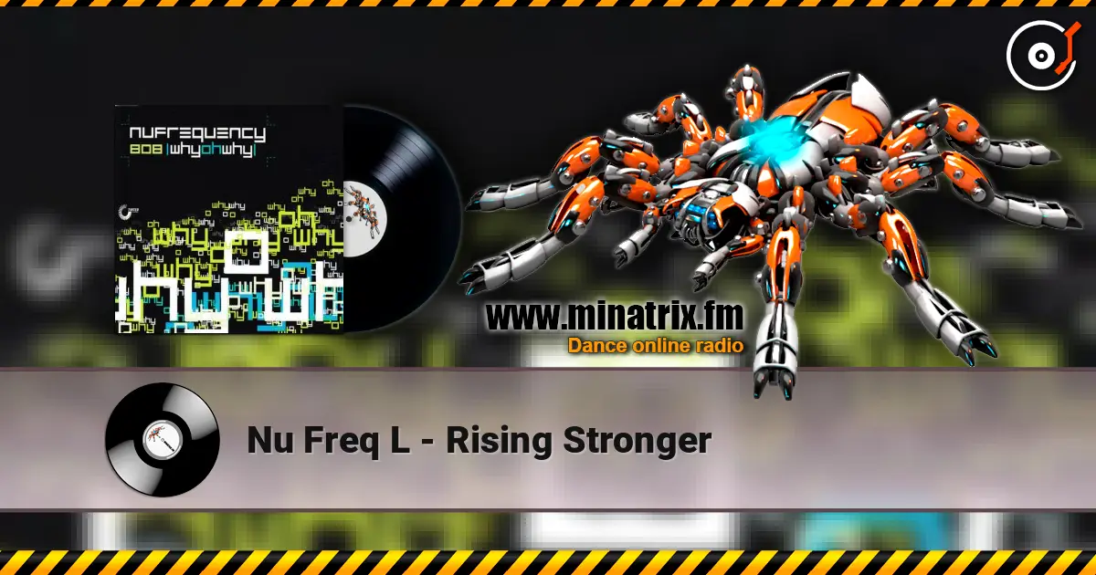 Nu Freq L - Rising Stronger listen online in high quality | Minatrix.FM