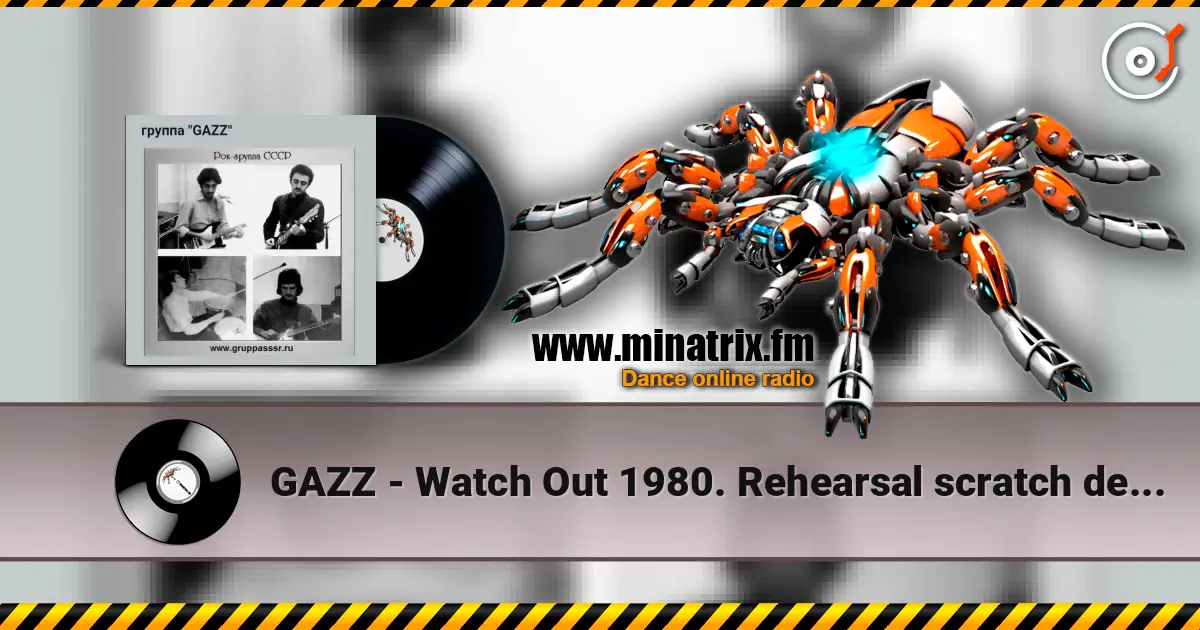 GAZZ - Watch Out 1980. Rehearsal scratch demo of Straightfight. Restored and remastered escuchar online en alta calidad | Minatrix.FM