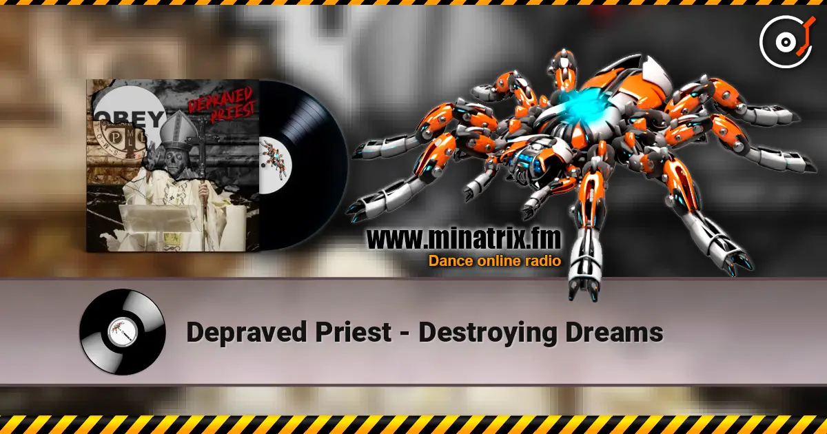Depraved Priest - Destroying Dreams listen online in high quality | Minatrix.FM