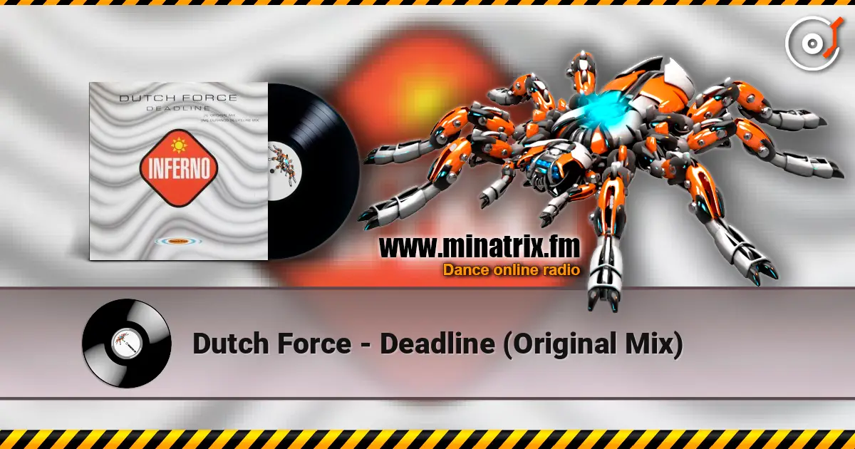 Dutch Force - Deadline (Original Mix) escuchar online en alta calidad | Minatrix.FM