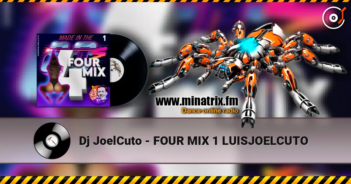 Dj JoelCuto - FOUR MIX 1 LUISJOELCUTO escuchar online en alta calidad | Minatrix.FM