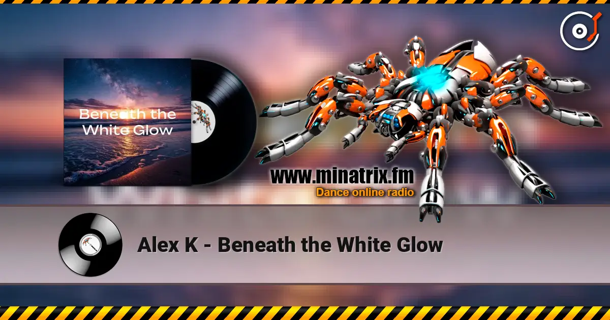 Alex K - Beneath the White Glow escuchar online en alta calidad | Minatrix.FM