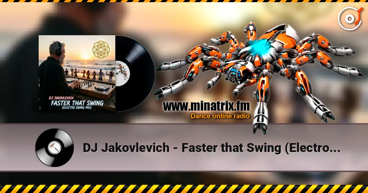 DJ Jakovlevich - Faster that Swing (Electro Swing Mix) escuchar online en alta calidad | Minatrix.FM