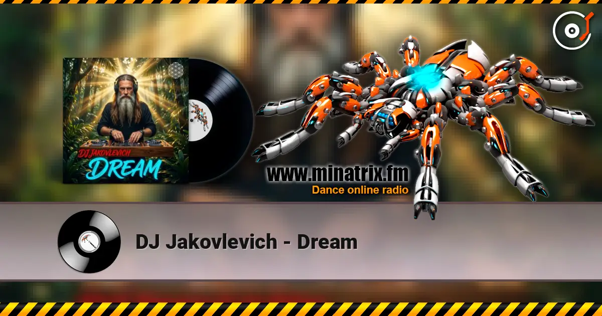 DJ Jakovlevich - Dream escuchar online en alta calidad | Minatrix.FM