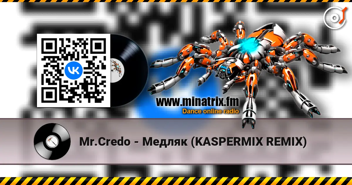 Mr.Credo - Медляк (KASPERMIX REMIX) escuchar online en alta calidad | Minatrix.FM