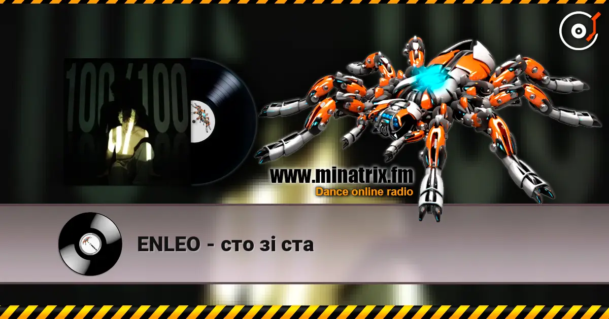 ENLEO - сто зі ста escuchar online en alta calidad | Minatrix.FM