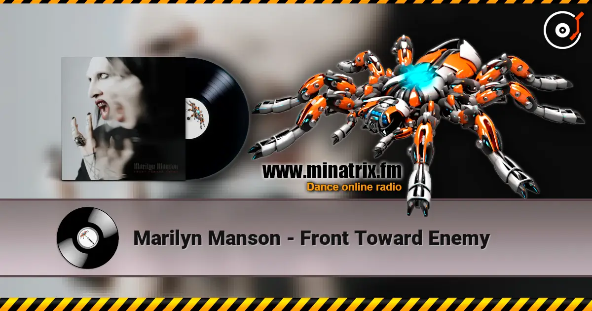 Marilyn Manson - Front Toward Enemy escuchar online en alta calidad | Minatrix.FM