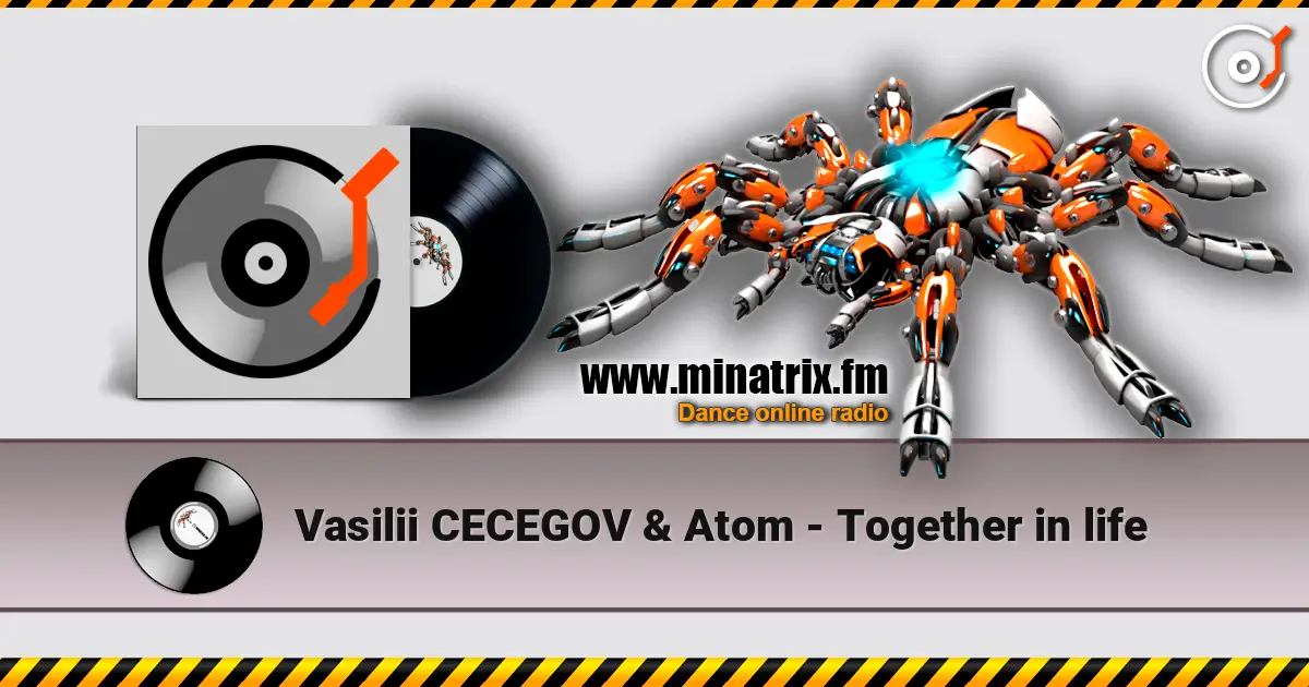 Vasilii CECEGOV & Atom - Together in life escuchar online en alta calidad | Minatrix.FM