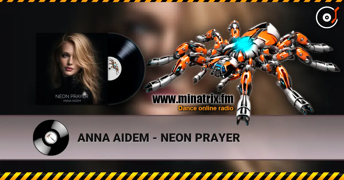 ANNA AIDEM - NEON PRAYER escuchar online en alta calidad | Minatrix.FM