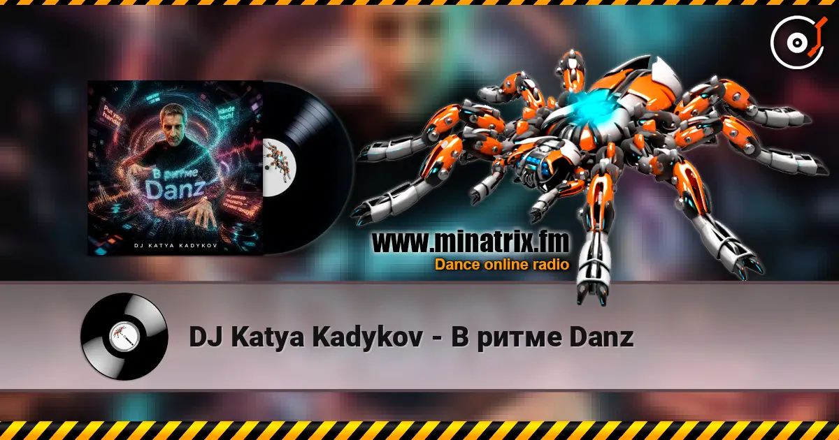DJ Katya Kadykov - В ритме Danz escuchar online en alta calidad | Minatrix.FM