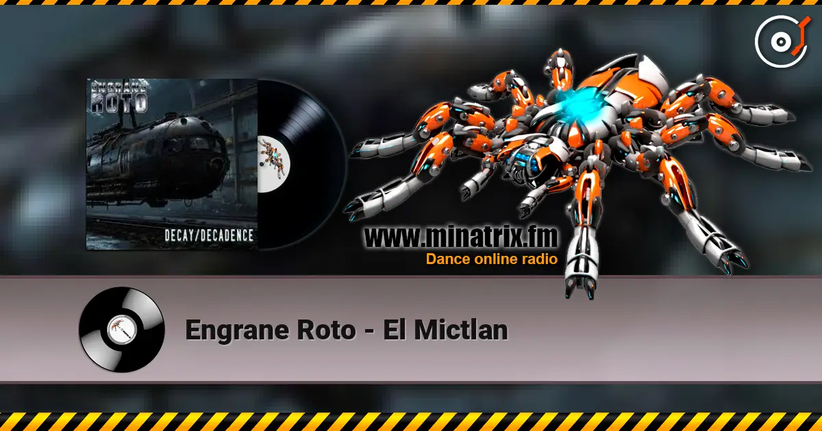 Engrane Roto - El Mictlan listen online in high quality | Minatrix.FM