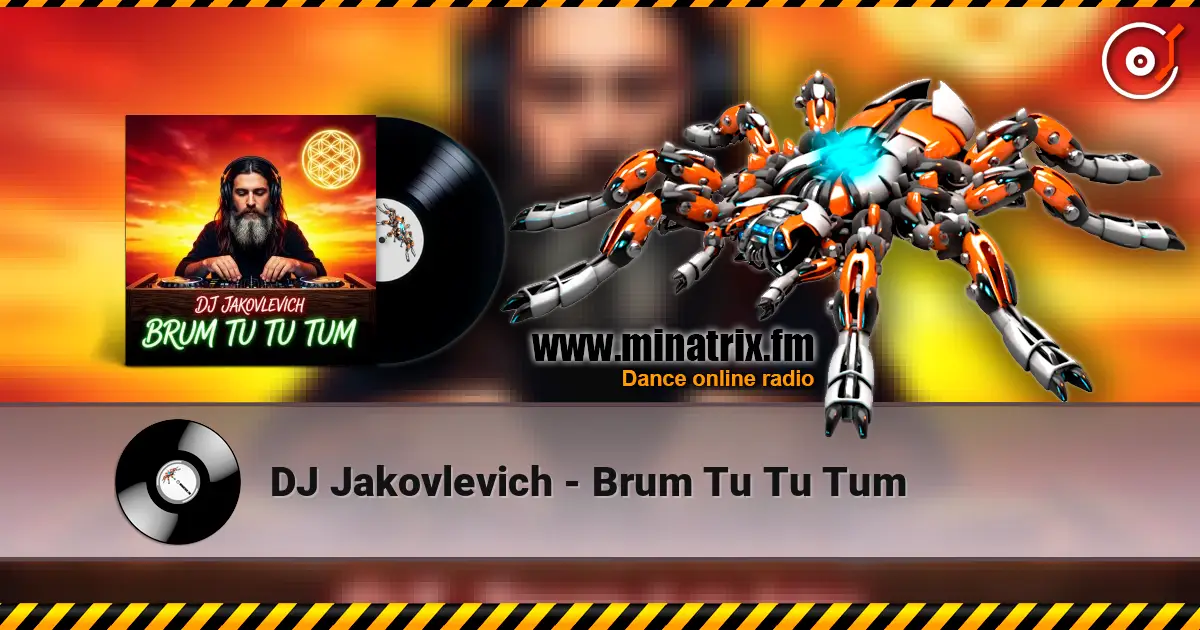 DJ Jakovlevich - Brum Tu Tu Tum escuchar online en alta calidad | Minatrix.FM