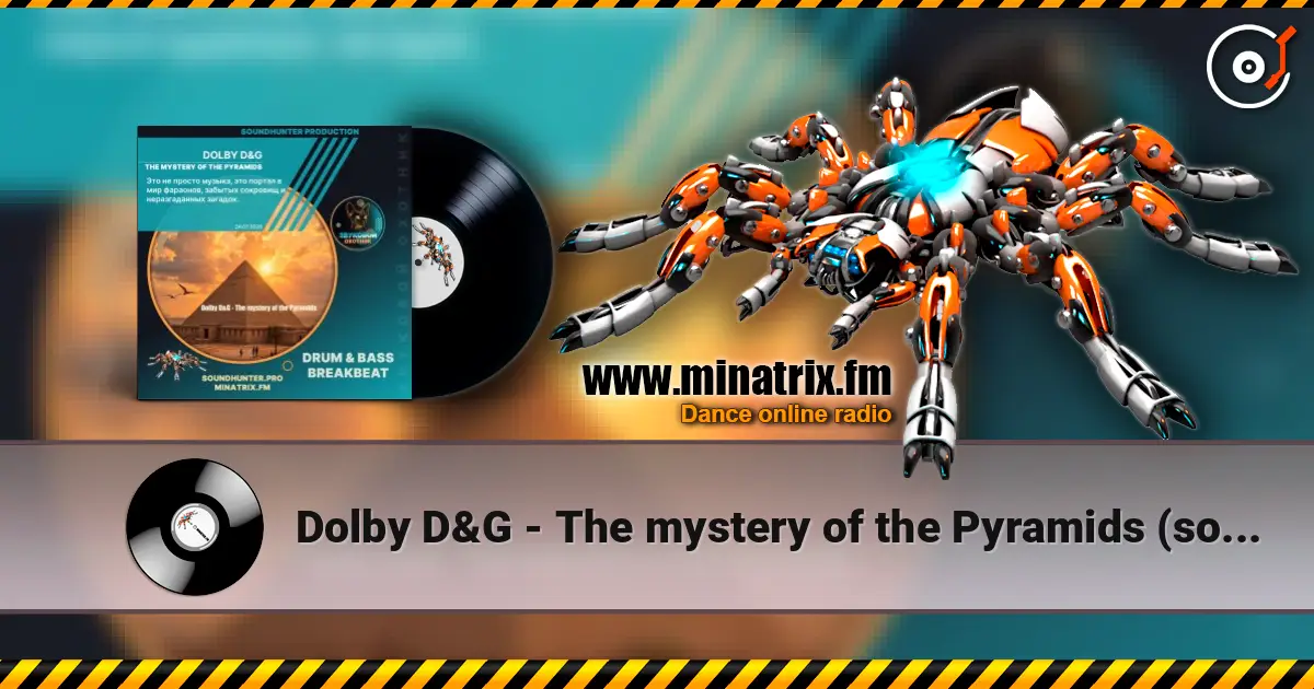 Dolby D&G - The mystery of the Pyramids (soundhunter.pro) escuchar online en alta calidad | Minatrix.FM