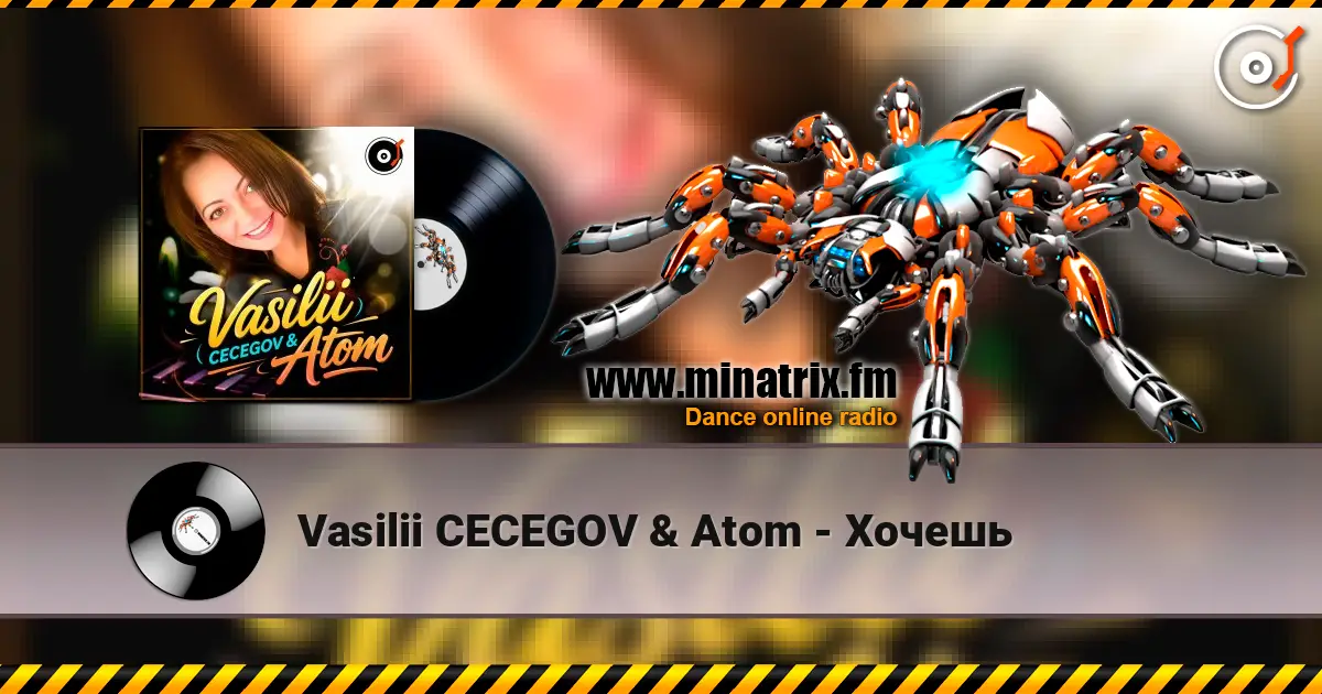 Vasilii CECEGOV & Atom - Хочешь escuchar online en alta calidad | Minatrix.FM